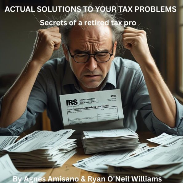 Actual Solutions to Your Tax Problems, book cover